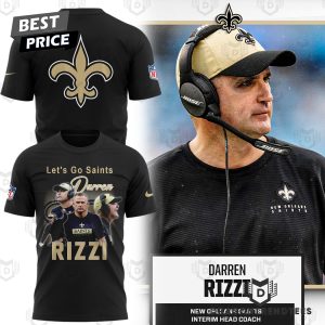 Darren Rizzi New Orleans Saints – Let Go Saints 3D T-Shirt