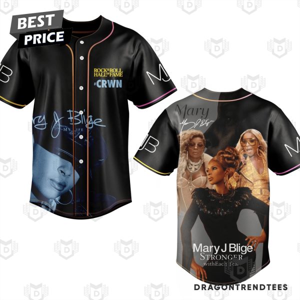 Mary J Blige Stronger With Each Tear Baseball Jersey