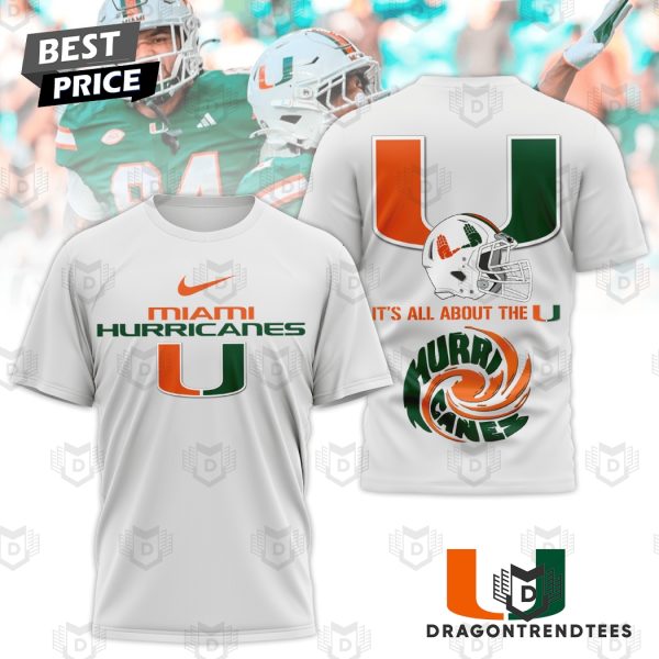 Miami Hurricanes Its All About The Miami Hurricanes 3D T-Shirt