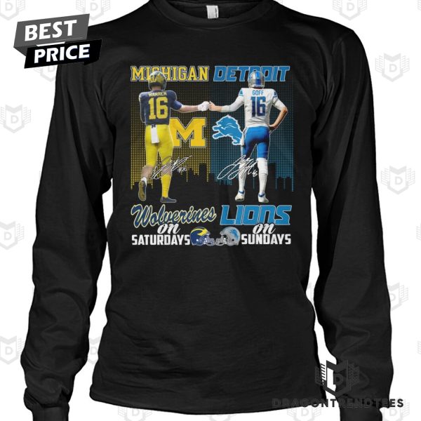 Michigan Wolverines On Saturday And Detroit Lions On Sundays Signature Unisex T-Shirt