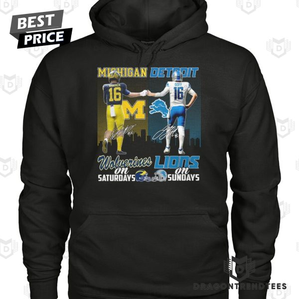 Michigan Wolverines On Saturday And Detroit Lions On Sundays Signature Unisex T-Shirt