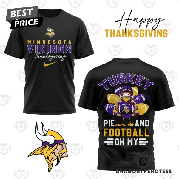 Minnesota Vikings Happy Thanksgiving – Turkey Pie And Football Oh My 3D T-Shirt