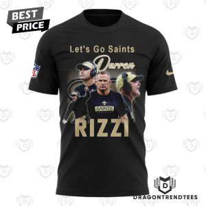 Darren Rizzi New Orleans Saints – Let Go Saints 3D T-Shirt