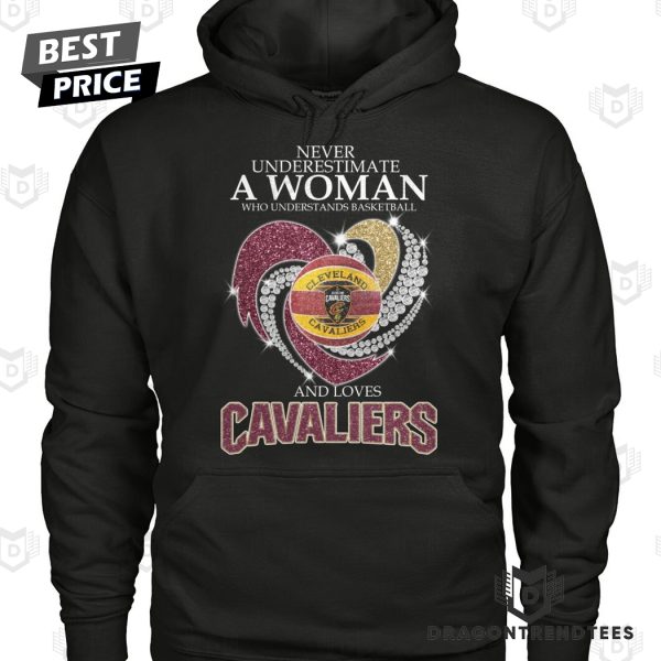 Never Underestimate A Woman Who Understands Basketball And Loves Cleveland Cavaliers Unisex T-Shirt