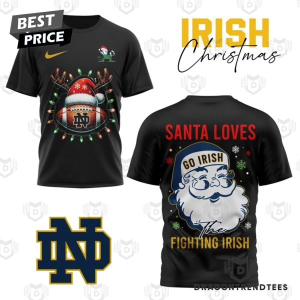 Notre Dame Fighting Irish – Santa Loves Fighting Irish 3D T-Shirt