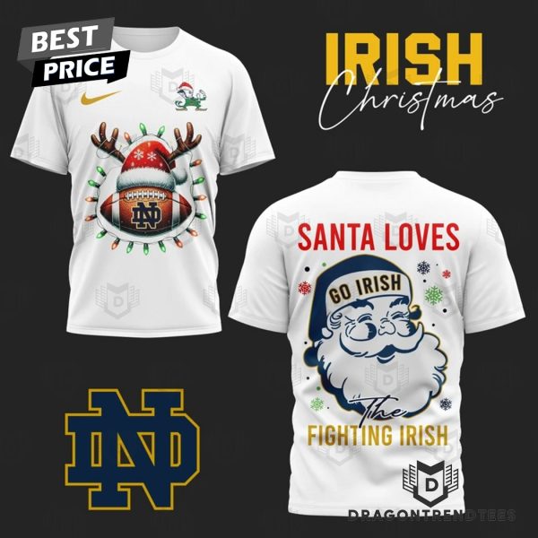 Notre Dame Fighting Irish – Santa Loves Fighting Irish 3D T-Shirt – White