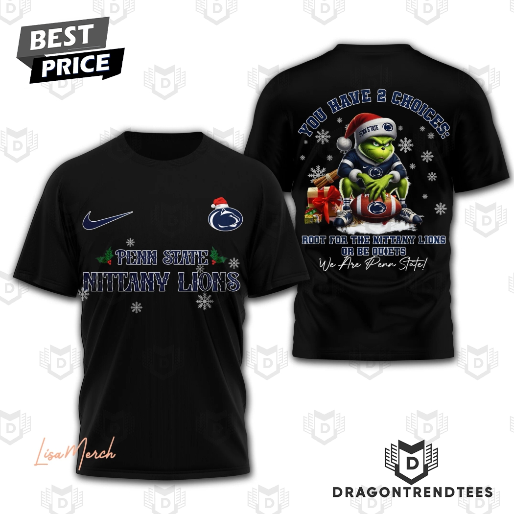 Penn State Nittany Lions - You Have 2 Choices Root For The Nittany Lions Or Be Quiets 3D T-Shirt - Black Penn State Nittany Lions - You Have 2 Choices Root For The Nittany Lions Or Be Quiets 3D T-Shirt - Black