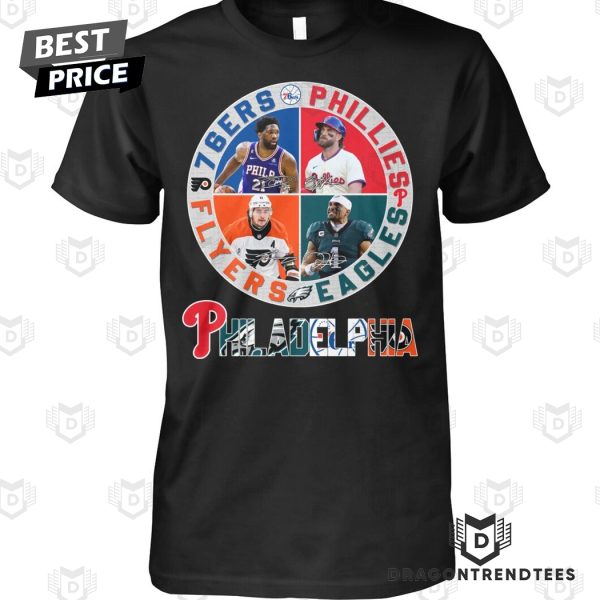 Philadelphia 76ers x Philadelphia Phillies x Philadelphia Eagles x Philadelphia Flyers Unisex T-Shirt