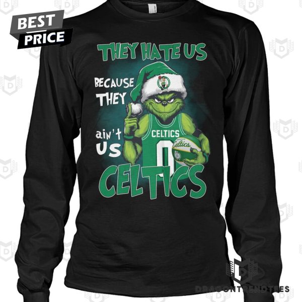 They Hate Us Because They Aint Us Boston Celtics Unisex T-Shirt