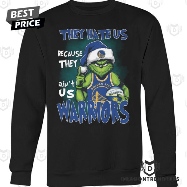 They Hate Us Because They Aint Us Golden State Warriors Unisex T-Shirt