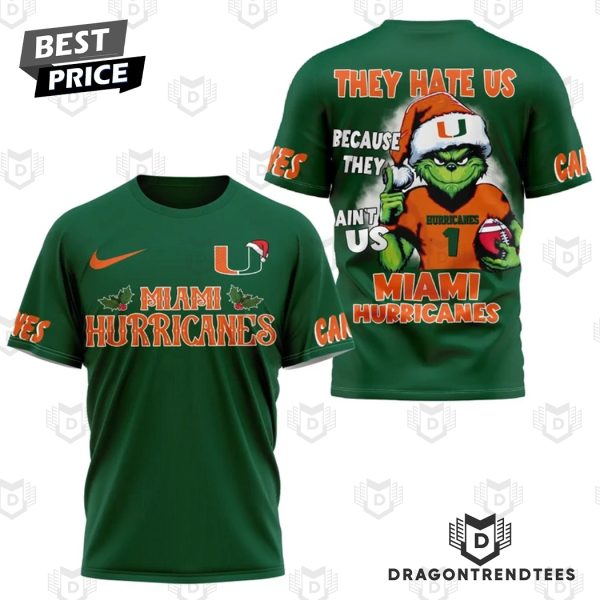 They Hate Us Because They Aint Us Miami Hurricanes 3D T-Shirt