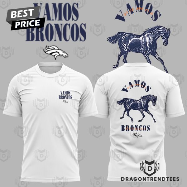 Vamos Broncos x Denver Broncos 3D T-Shirt