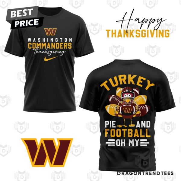 Washington Commanders Happy Thanksgiving – Turkey Pie And Football Oh My 3D T-Shirt