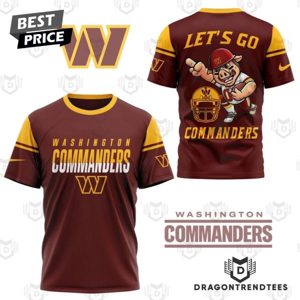 Washington Commanders Let Go Commanders 3D T-Shirt