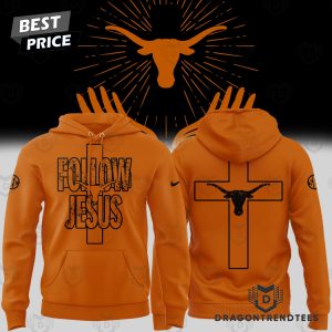 Texas Longhorns Follow Jesus Orange Hoodie