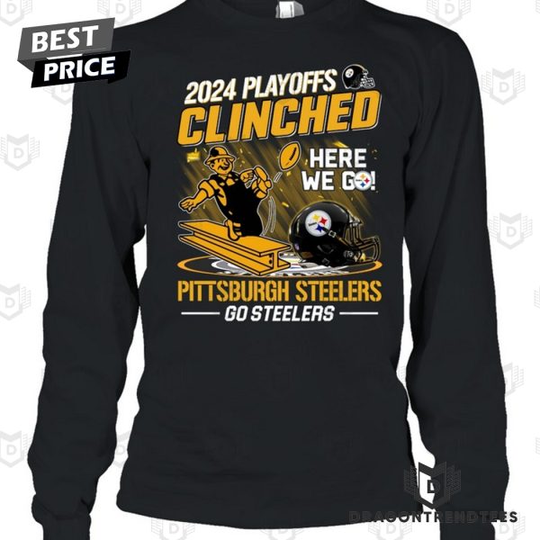 2024 Playoffs Clinched Pittsburgh Steelers Here We Go Unisex T-Shirt