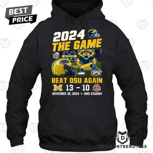 2024 The Game Michigan Wolverines Beat Osu Again Unisex T-Shirt