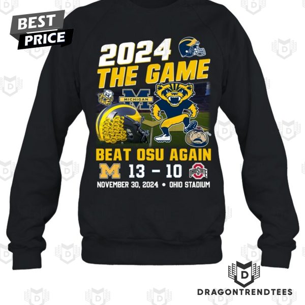 2024 The Game Michigan Wolverines Beat Osu Again Unisex T-Shirt