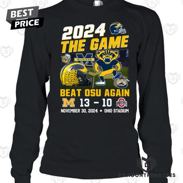 2024 The Game Michigan Wolverines Beat Osu Again Unisex T-Shirt