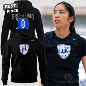 The Sisterhood Duke Blue Devils Women Basketball Hoodie