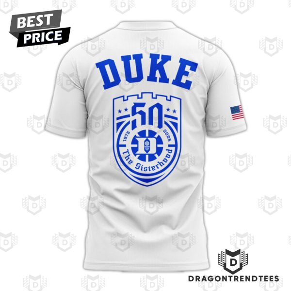 50 Year 1975-2025 Duke Blue Devils Women Basketball The Sisterhood 3D T-Shirt