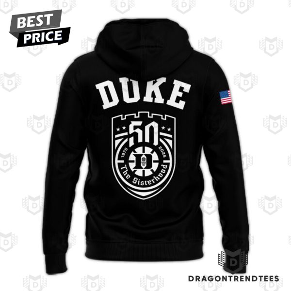 50 Year 1975-2025 Duke Blue Devils Women Basketball The Sisterhood Hoodie