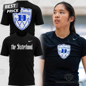 The Sisterhood Duke Blue Devils Women Basketball 3D T-Shirt – Black