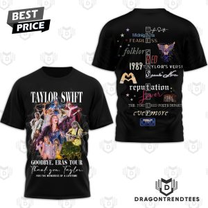 Taylor Swift Goodbye Eras Tour – Thank You Taylor For The Memories Of Lifetime 3D T-Shirt