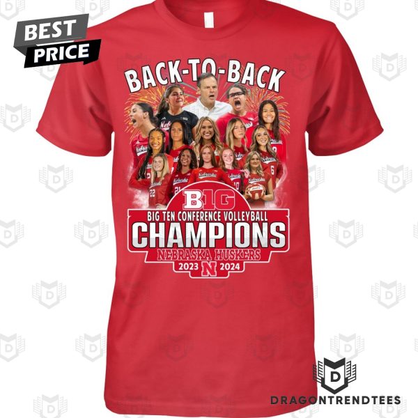 Back To Back Big Ten Coference Volleyball Champions Nebraska Cornhuskers 2023-2024 Unisex T-Shirt