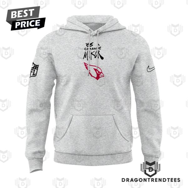 Be A Change Maker Arizona Cardinals Hoodie