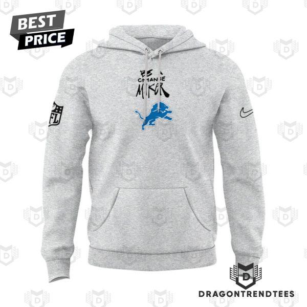 Be A Change Maker Detroit Lions Hoodie