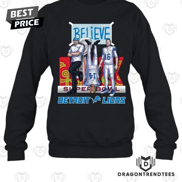 Believe Detroit Lions Super Bowl Unisex T-Shirt