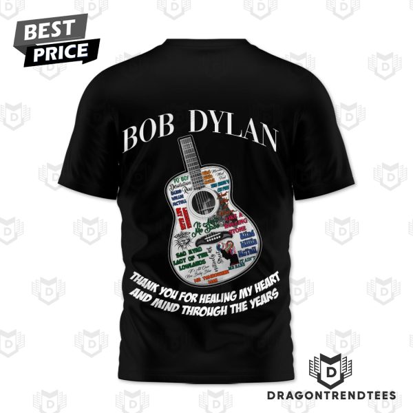 Bob Dylan Thank You For Healing My Heart And Mind Through The Years Signature 3D T-Shirt