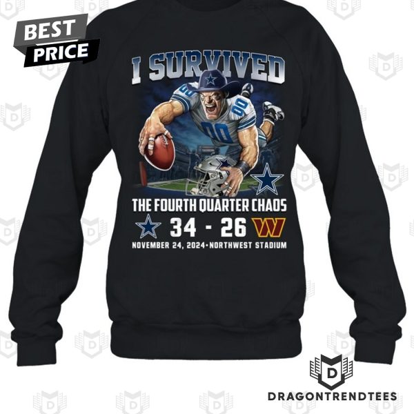 Dallas Cowboys I Survived The Fourth Quater Chaos Unisex T-Shirt