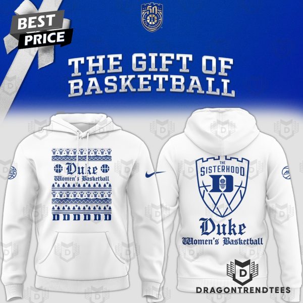 Duke Blue Devils Women Basketball – The Gift Of Basketball Hoodie