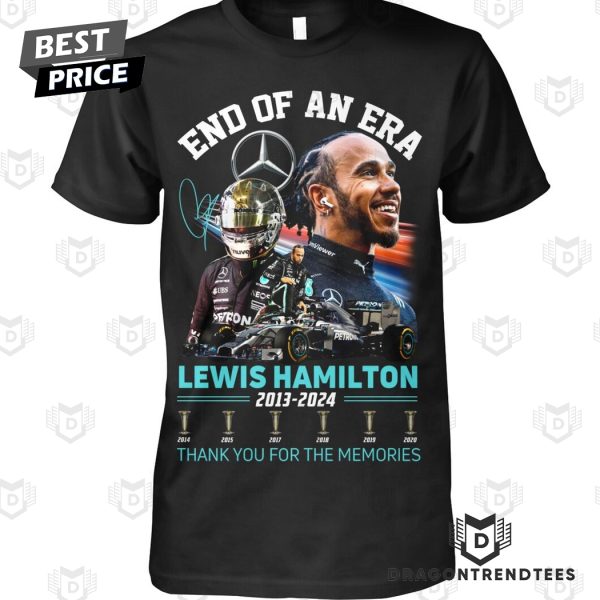 End Of An Era Lewis Hamilton 2013-2024 Signature Thank You For The Memories Unisex T-Shirt