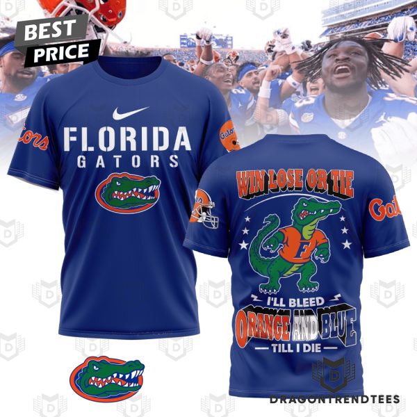 Florida Gators Win Lose Or Tie I II Bleed Orange And Blue Till I Die 3D T-Shirt