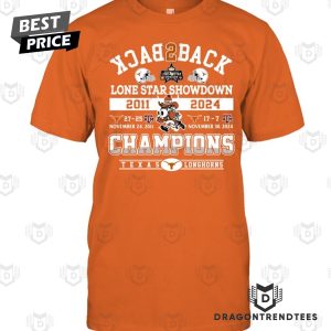 Back To Back 2024 Lone Star Showdown Champions 2011 – 2024 Texas Longhorns Unisex T-Shirt