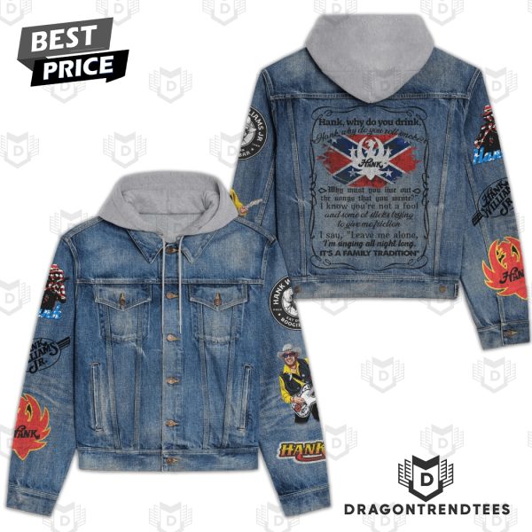 Hank Williams Jr – Why Do You Drink Hooded Denim Jacket