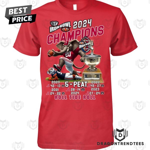 Iron Bowl 2024 Champions 5-Peat Alabama Crimson Tide Roll Tide Roll Unisex T-Shirt