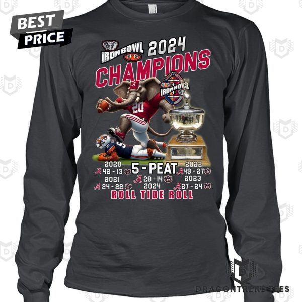 Iron Bowl 2024 Champions 5-Peat Alabama Crimson Tide Roll Tide Roll Unisex T-Shirt