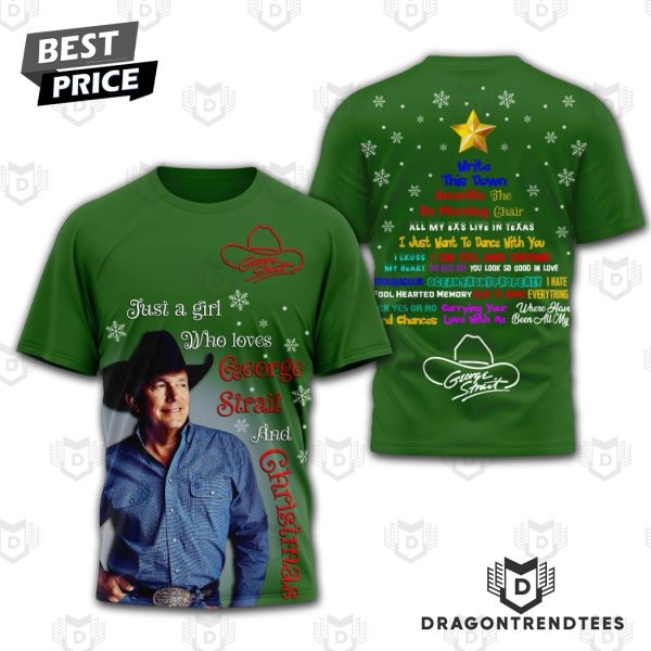 Just A Girl Who Love George Strait And Christmas 3D T-Shirt