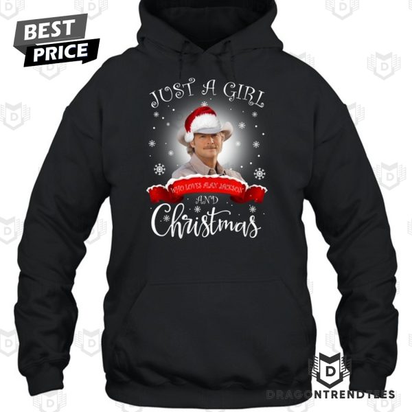 Just A Girl Who Loves Alan Jackson And Christmas Unisex T-Shirt