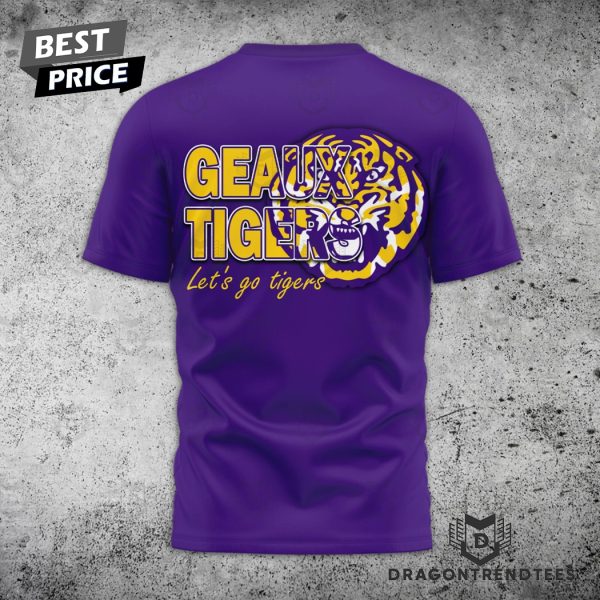 LSU Tigers Geaux Tigers Lets Go Tigers 3D T-Shirt