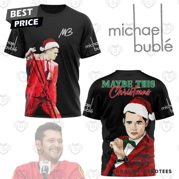 Michael Buble Maybe This Christmas 3D T-Shirt