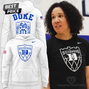 50 Year 1975-2025 Duke Blue Devils Women Basketball The Sisterhood Hoodie – White