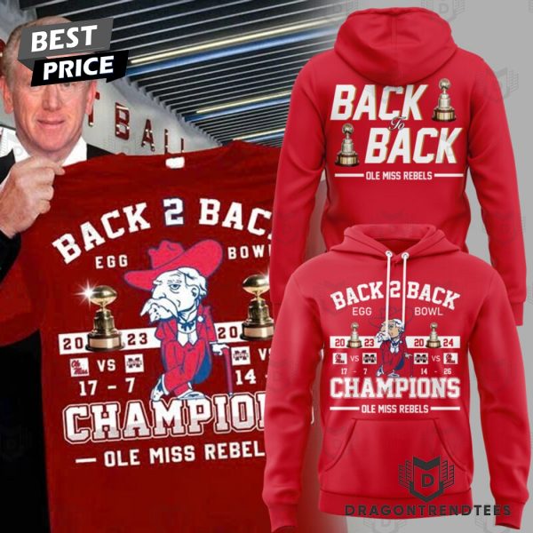 Ole Miss Rebels Back To Back Egg Bowl 2024 Champions Hoodie