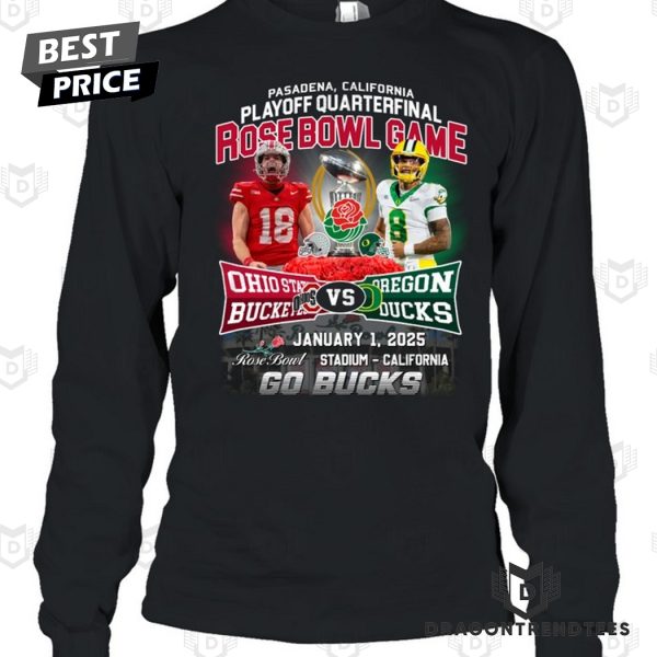 Rose Bowl Game 2025 Ohio State Buckeyes – Oregon Ducks Go Bucks Unisex T-Shirt