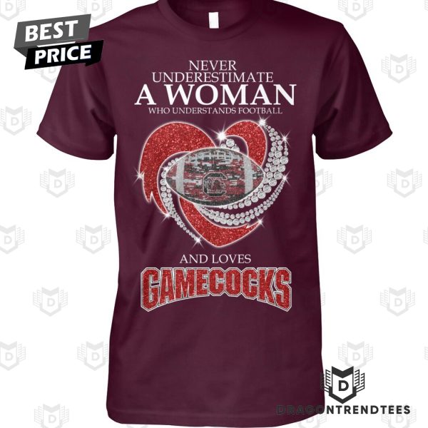 South Carolina Gamecocks – Never Underestimate A Woman Who Understands Football And Loves Gamecocks Unisex T-Shirt