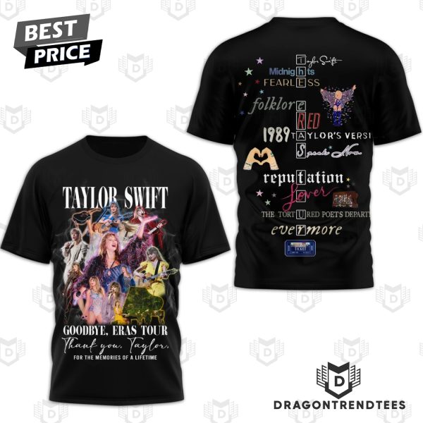 Taylor Swift Goodbye Eras Tour Thank You Taylor For The Memories Of A Lifetime 3D T-Shirt